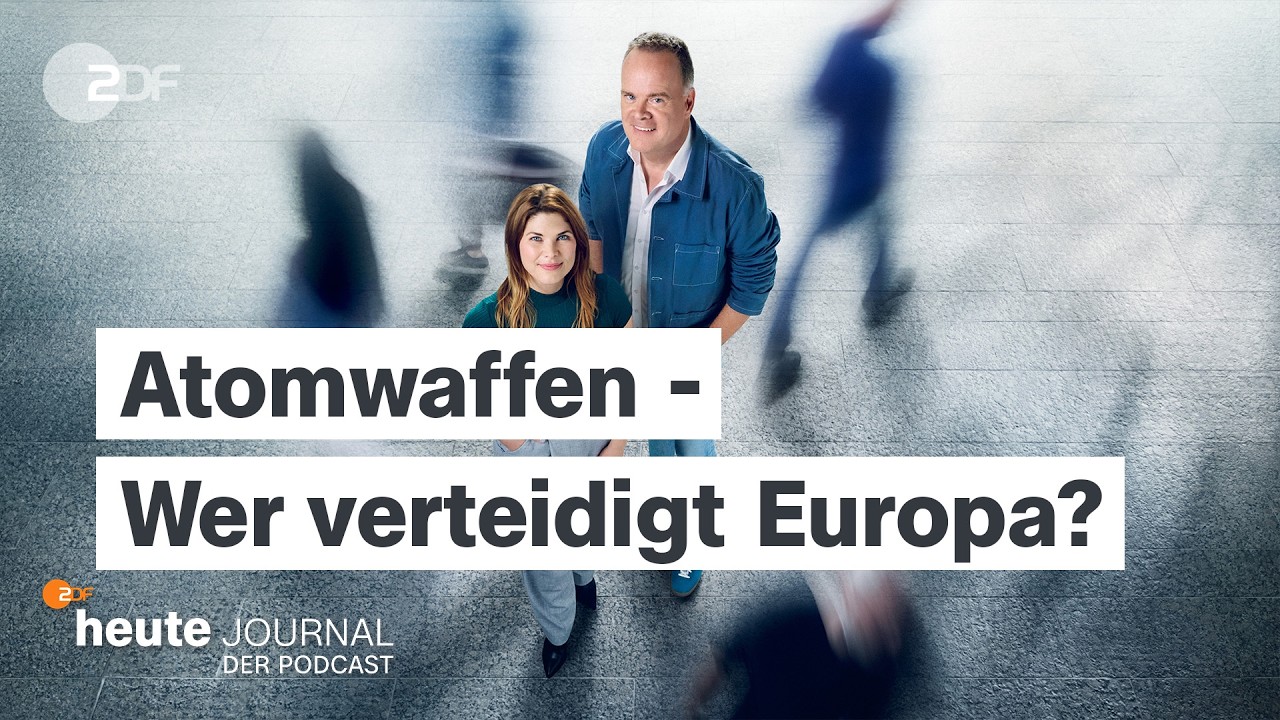 Atomwaffen - Wer verteidigt Europa? Mit Frank Sauer | heute journal - der Podcast