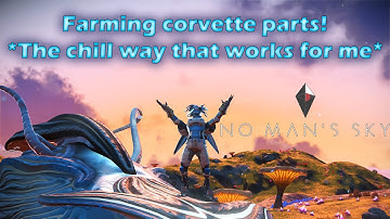How *I* farm Corvette Parts in No Man