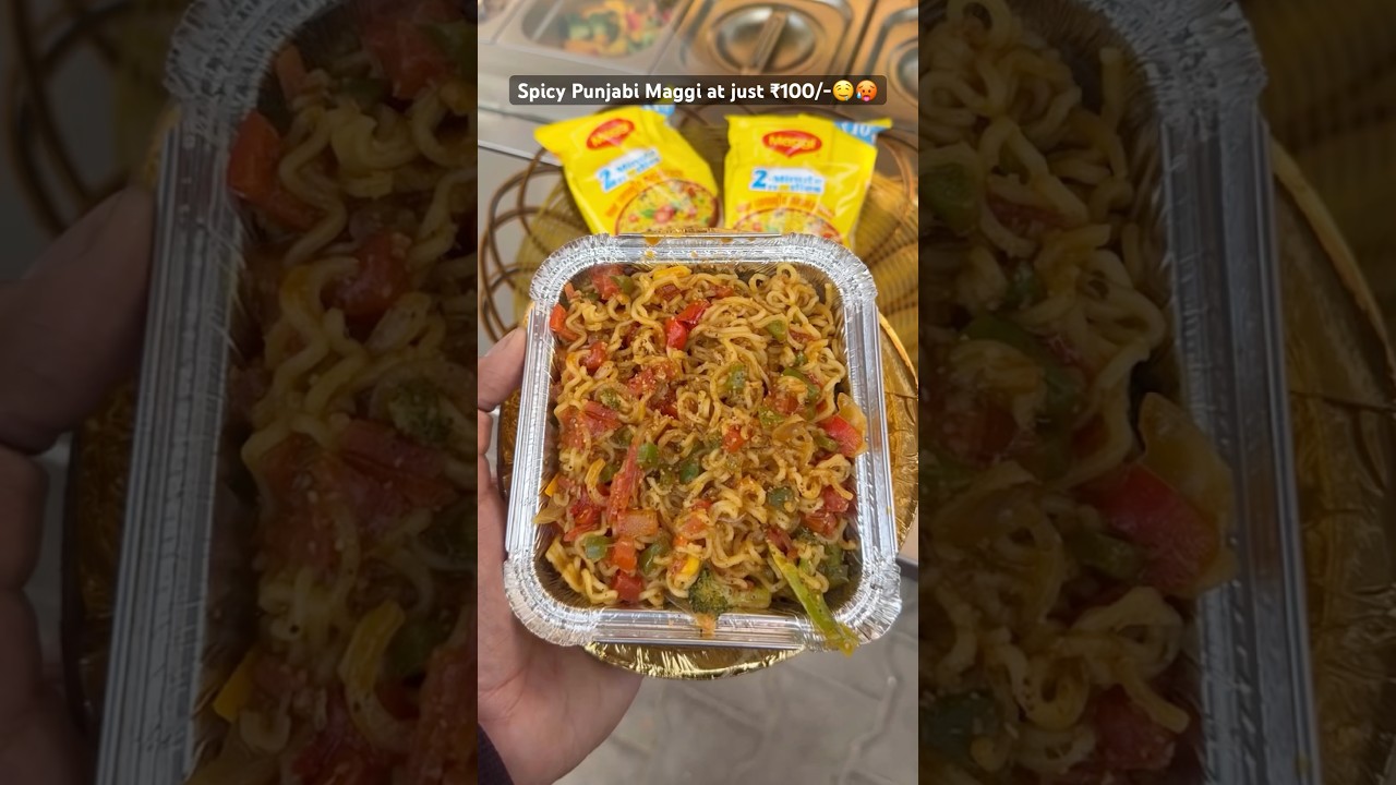 Spicy Punjabi Maggi🤤🥵 at just ₹100/- 