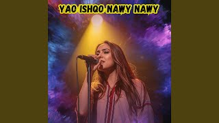 Download Lagu Yao Ishqo Nawy Nawy MP3