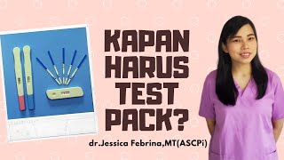Kapan Harus Test Pack? Kapan Waktu Yang Tepat Untuk Test Pack? Dr.jessica Febrina