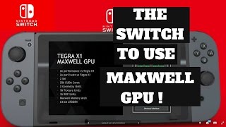 The Nintendo Switch to use Maxwell GPU and not Pascal!