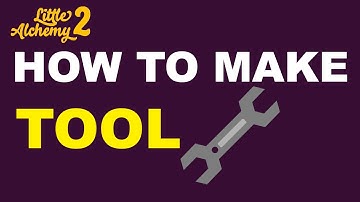 How to Make Tool in Little Alchemy 2? | Step by Step Guide!