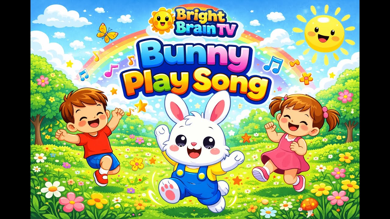 Bunny Play Song 🐰 | Kids Fun Song | Bright Brain TV
