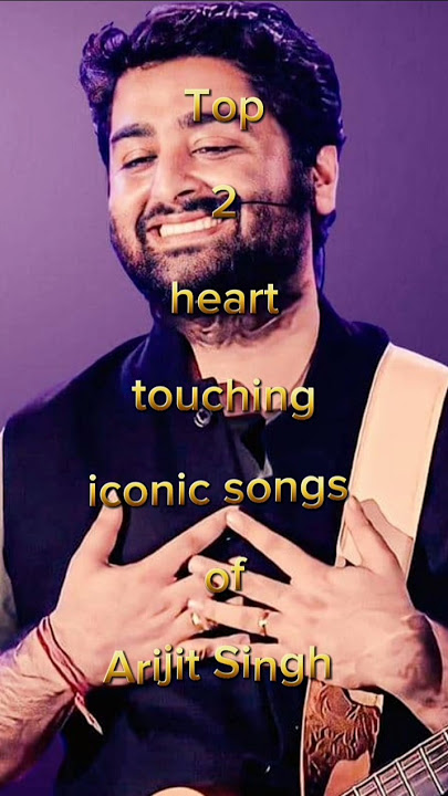 Top 2 heart touching Iconic Songs Of Arijit Singh | arijit singh songs | #arijitsingh #shortsfeed
