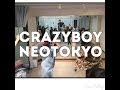 CRAZYBOY / NEOTOKYO