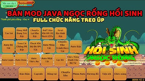 Hồi Sinh Ngọc Rồng - MOD JAVA Full chức năng cần thiết cho một bản mod hỗ trợ full treo úp