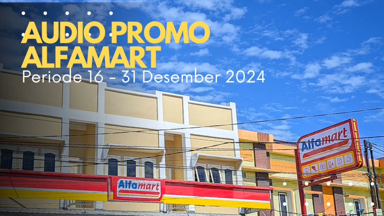 Alfamart Promotional Audio Period December 16 - 31, 2024