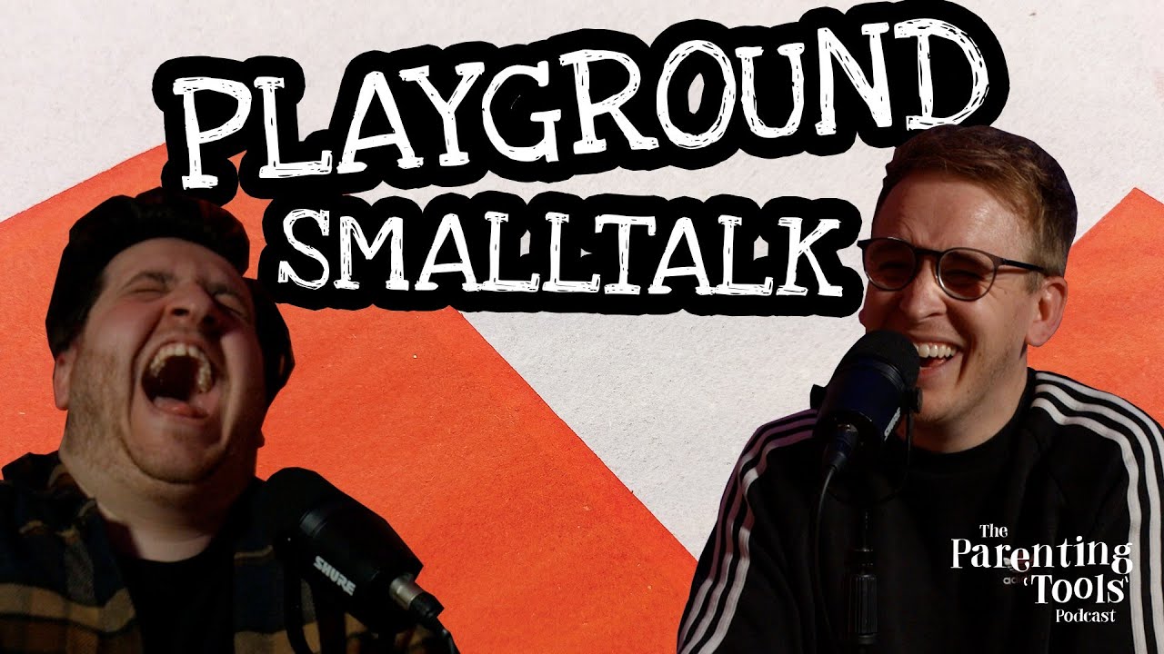 Playground Small Talk | The Parenting Tools Podcast