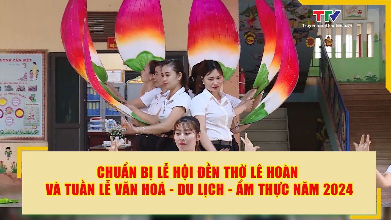 Thọ Xuân tích cực chuẩn bị Lễ hội đền thờ Lê Hoàn và Tuần lễ Văn hoá - Du lịch - Ẩm thực năm 2024