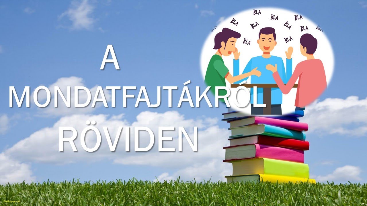 A MONDATFAJTÁKról RÖVIDEN / Van1kis szabadidőd?