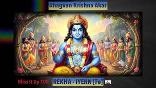 Bhagvan Krishna Akar - New Music & Vocals by REKHA - IYERN [Fe] | Live Mic | Sanskrit-Hindi Bhajan