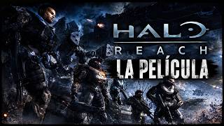 🎬🔥 HALO REACH - La Película Completa | La Caída de Reach (Español)