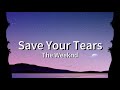 The Weeknd - Save Your Tears (lyrics)