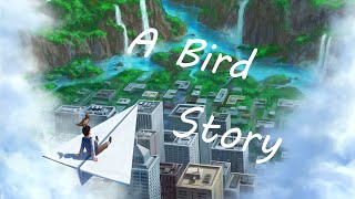 A Bird Story - Let's Play
