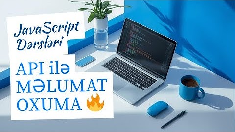 “API necə qoşulur? JavaScript ilə məlumatı HTML-də göstərmək (praktik izah)