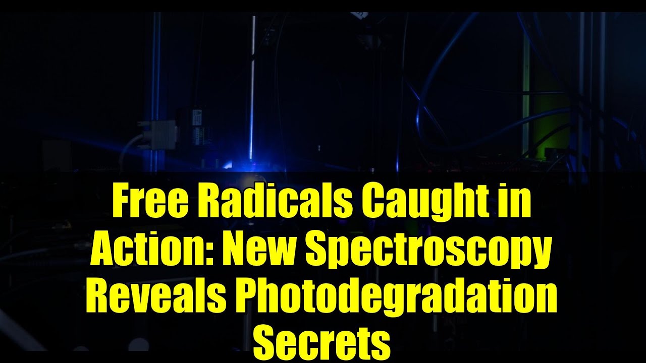 Свободные радикалы в действии: новые спектроскопические методы раскрывают секреты фотодеградации