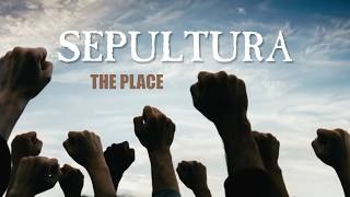 Download Lagu SEPULTURA - The Place (OFFICIAL LYRIC VIDEO) MP3