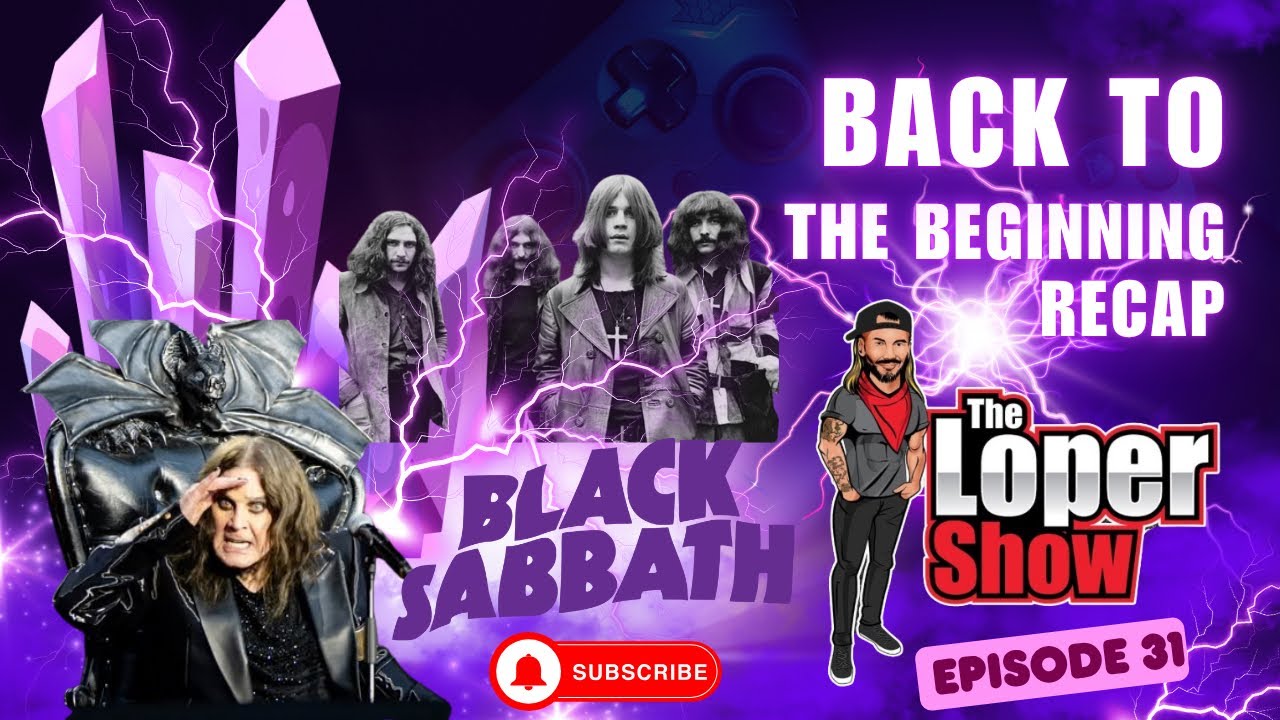 Epsisode 31: Back To The Beginning, Final Black Sabbath Performance!!!