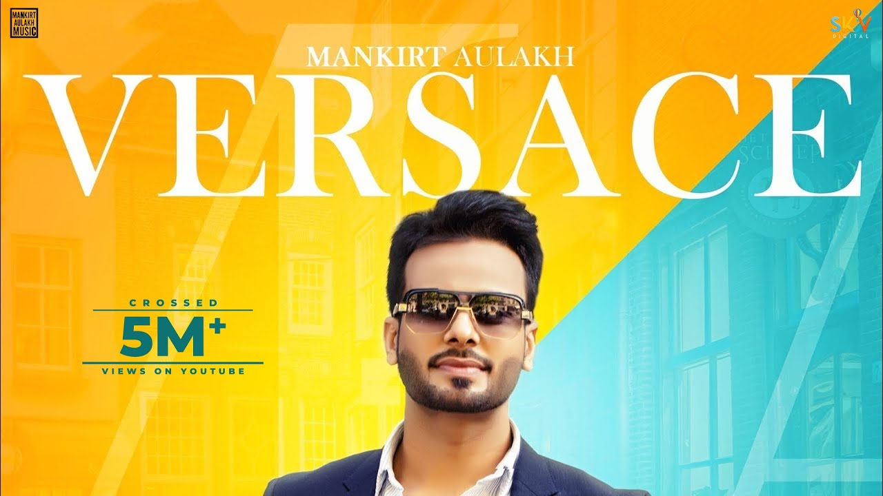 VERSACE (Promo) Mankirt Aulakh - Latest Punjabi Songs 2017 | Sky Digital
