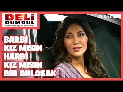 Barbi Kız mısın Harbi Kız mısın Bir Anlasak / Deli Dumrul Kurtlar Kuşlar Aleminde