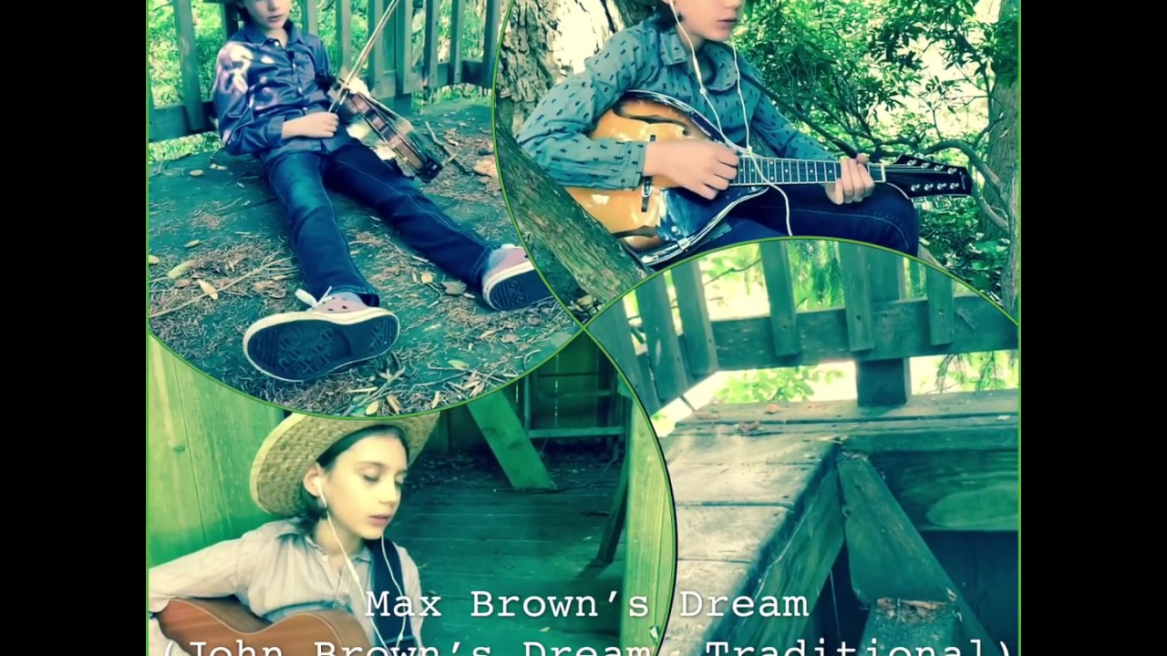 Max Brown’s Dream (John Brown’s Dream, Traditional)