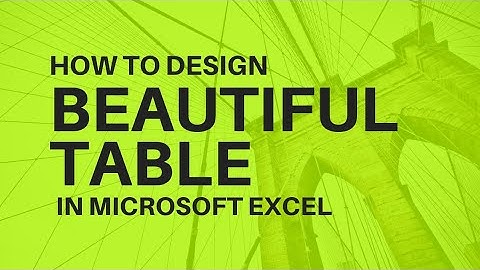 How To Create Beautiful Table Design in Microsoft Excel | Easy to Learn Tutorial