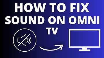Omni TV No Sound? Easy Fix Tutorial for Audio Issues!