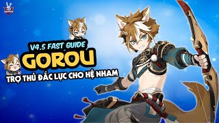 Hướng Dẫn Build Nhanh Gorou - Trợ Thủ Đắc Lực Của Hệ Nham V4.5 Fast Guide Genshin Impact