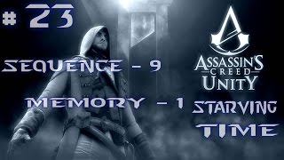 Assassin's Creed Unity 100% Walkthrough - Sequence 9 - Memory 1 - Starving Time (PS4)