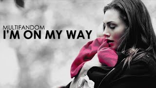 Multifandom  - I'm on my way (Happy 2016)