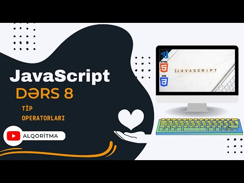 JavaScript (JS) dərsləri #8 - Javascriptdə tip operatorları (Type Operators)