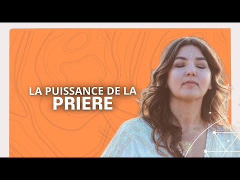 Les Fondements et la puissance de la Prière - Virginie Lascension