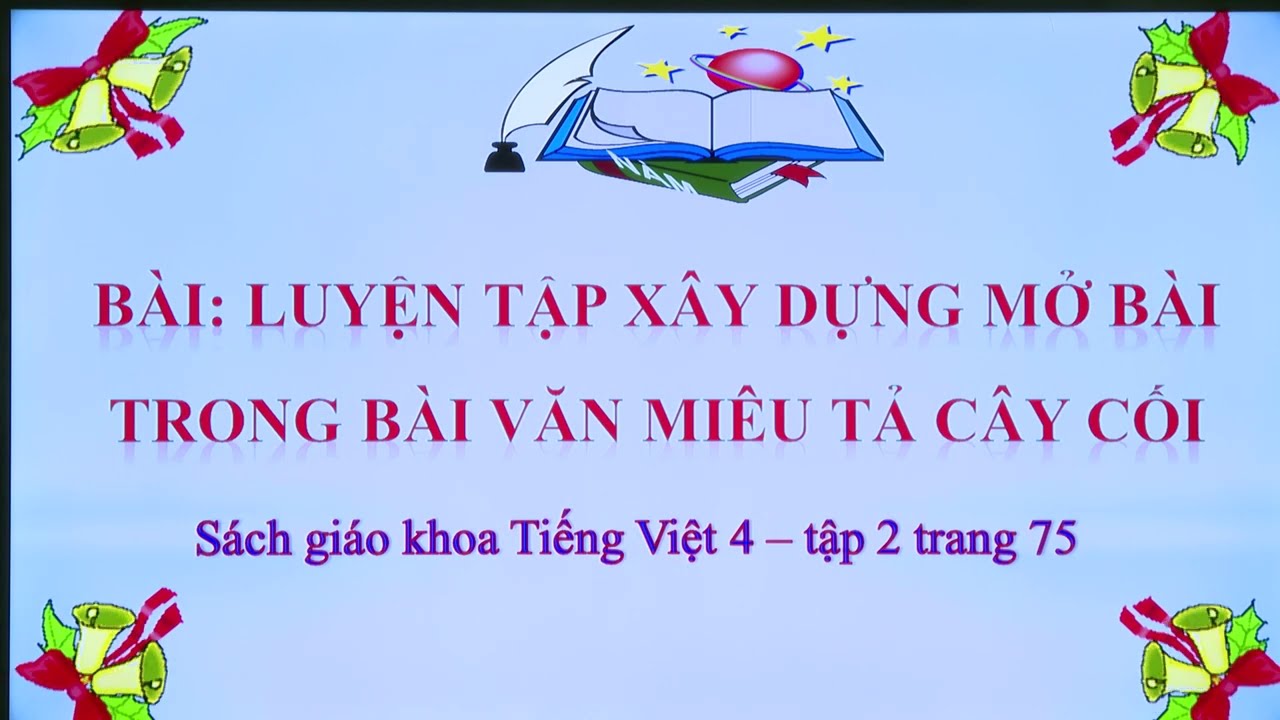 Tập làm văn lớp 4 | Luyện tập xây dựng mở bài trong... - youtube