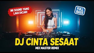 DJ CINTA SESAAT 🎧 Full Bass Viral TikTok 2025 Remix Bikin Baper dan Auto Goyang | DJ Cewek Cantik