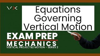 Mechanics – Vertical Projectile Motion | Exam Prep – VirtualX MasterClass | Series 2