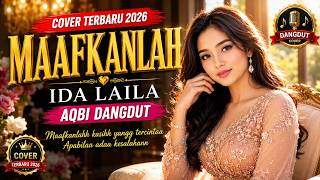 MAAFKANLAH – Ida Laila | Cover Dangdut by AQBI Dangdut | Lagu Dangdut Kenangan Penuh Haru