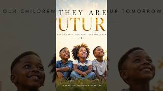 They are your future
