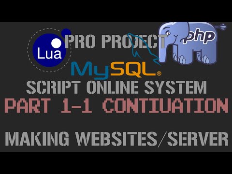 Making Websites/Server For Online Script | Part 1 Continuation Pro Project | LUA + PHP + MYSQL