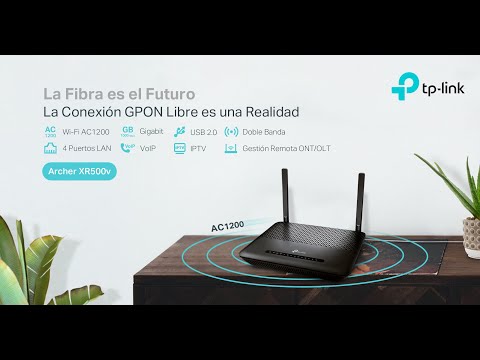 La Fibra es el futuro, y la conexión GPON Libre es una realidad. Archer  XR500v