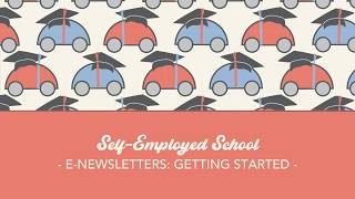 Email Newsletters: Getting Started | Self-Employed School | Module 7, Lesson 2 (24/28)