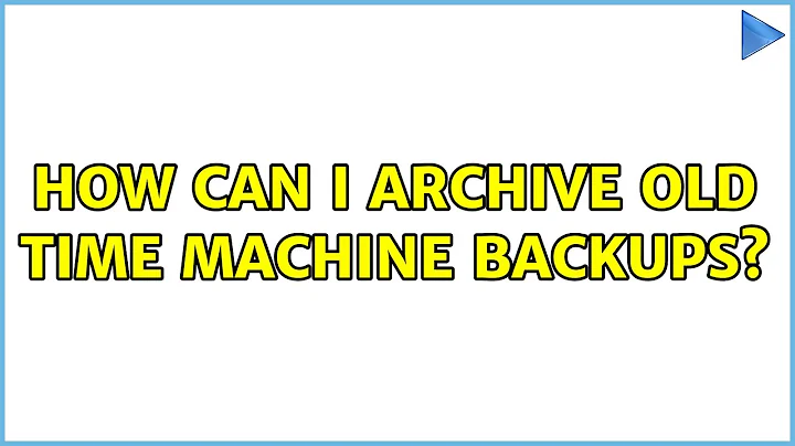 How can I archive old time machine backups?