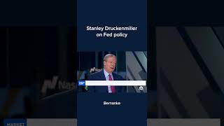 Billionaire investor Stanley Druckenmiller on Fed policy