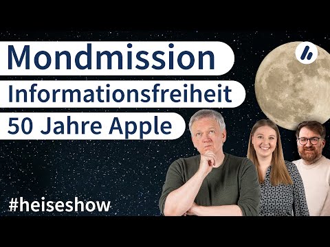 #heiseshow: Mondmission, Informationsfreiheit, 50 Jahre Apple