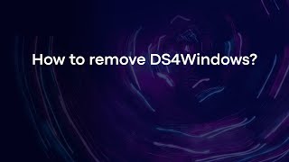 How to remove DS4Windows?