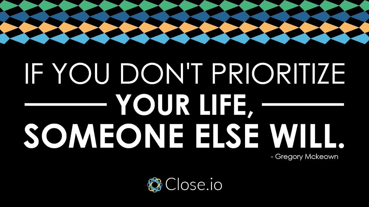 Sales motivation quote: If you don't prioritize your life, someone