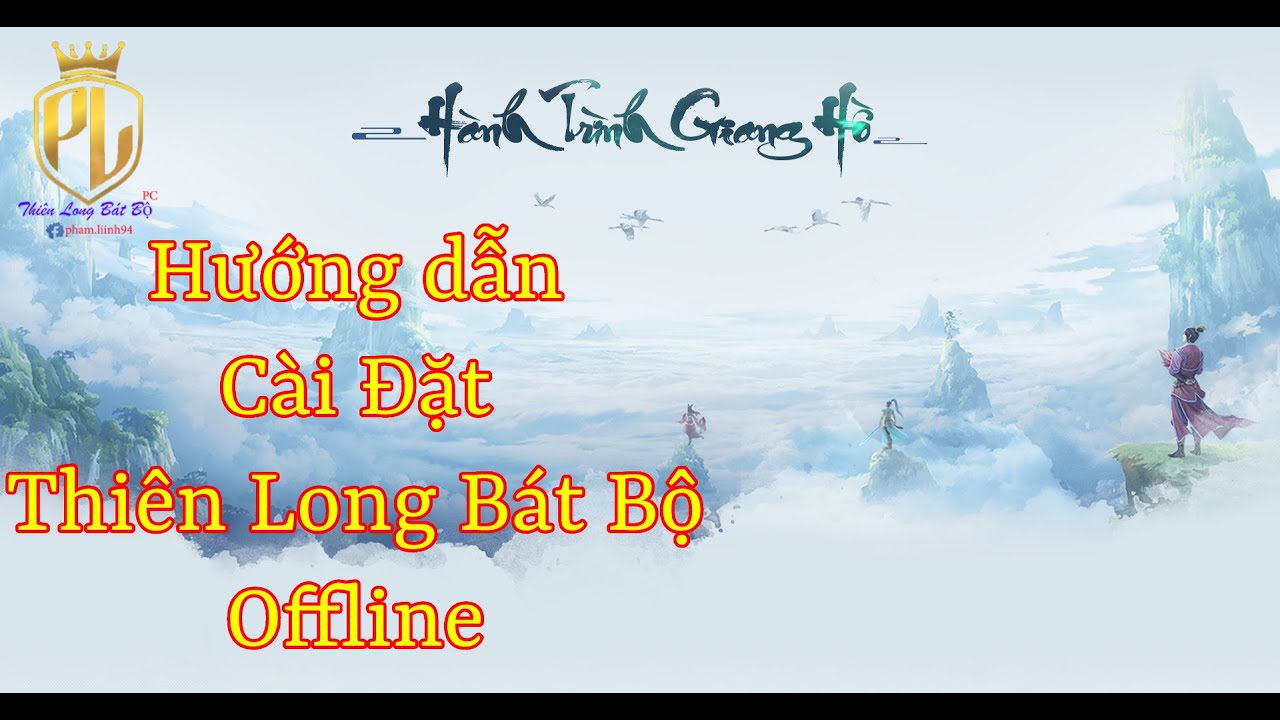 Hướng dẫn cài đặt TLBB OFFLINE - Bài Học Đầu Tiên cho... - youtube
