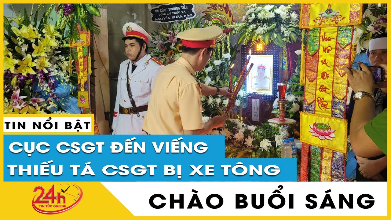 Tin tức 24h mới Tin sáng 23/4 Vụ Xe chở ma túy tông thiếu tá CSGT hy sinh: Đối tượng quá manh động