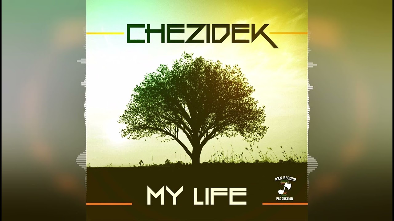 Chezidek - The Road Broad ["My Life" Album 2022] Axx Record Production
