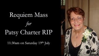 Requiem Mass for Patsy Charter RIP